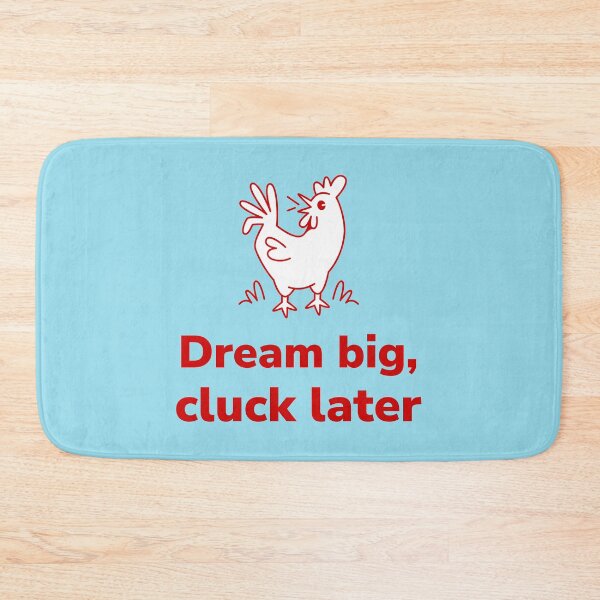 Item preview, Dream Big Cluck Later designed and sold by morve_eternelle.