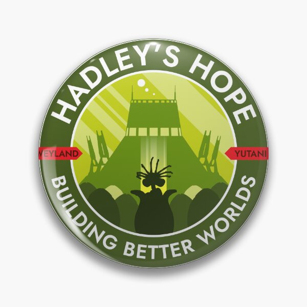 Item preview, Hadley's Hope. Building Better Worlds Commemorative Badge designed and sold by BGALAXY.