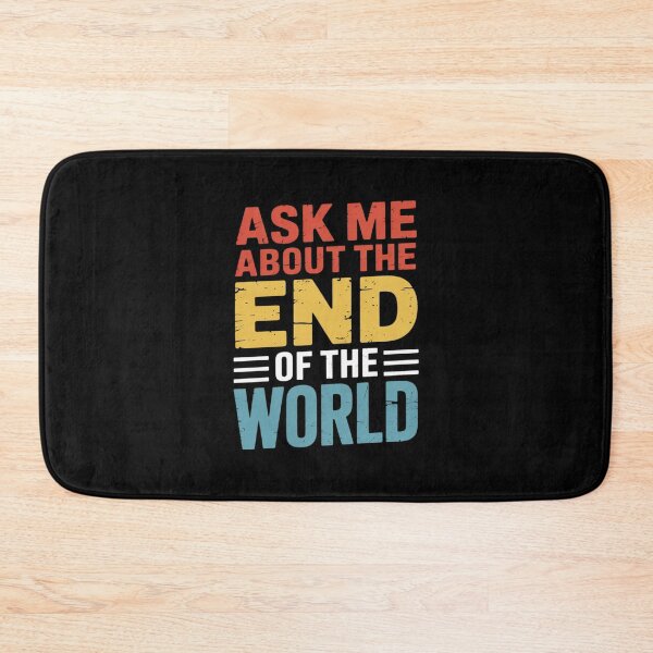 Item preview, Apocalyptic Ask Me About The End of The World designed and sold by petrichorsworld.