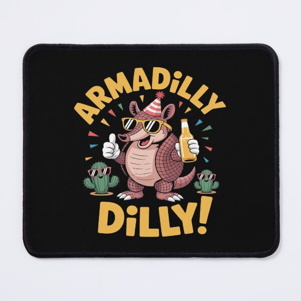 Item preview, Armadilly Dilly Funny Armadillo Party Drinking Pun designed and sold by KingsLife1994.