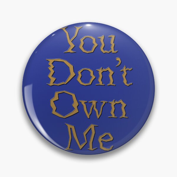 Item preview, You Don't Own Me designed and sold by CharlottePlaceArt.