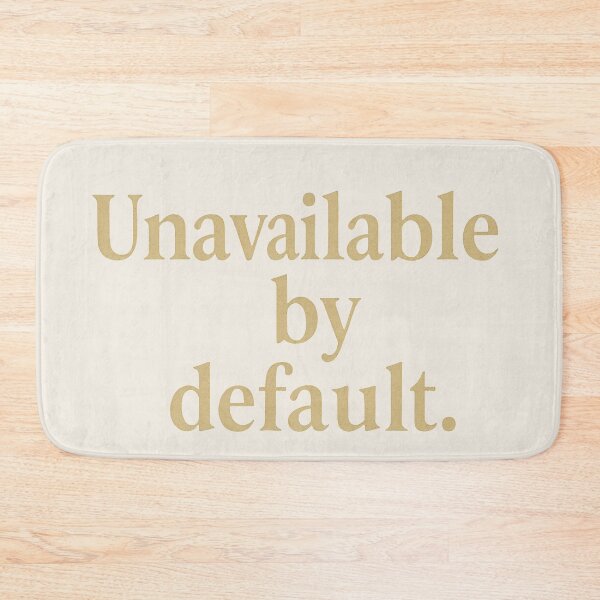 Item preview, Unavailable by Default – Minimalist Self Care Quote designed and sold by Ombrya.