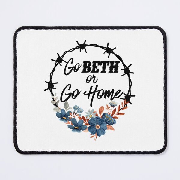 Item preview, Go Beth Or Go Home, Yellowstone Lover     designed and sold by Schneidermovie.