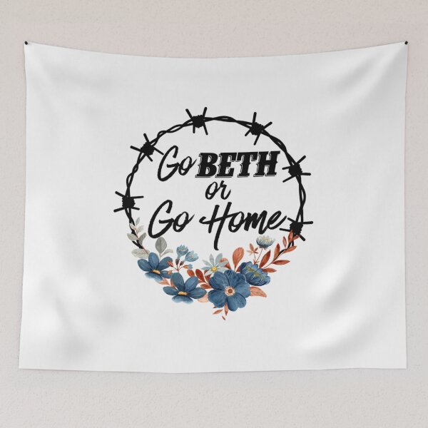 Item preview, Go Beth Or Go Home, Yellowstone Lover     designed and sold by Schneidermovie.
