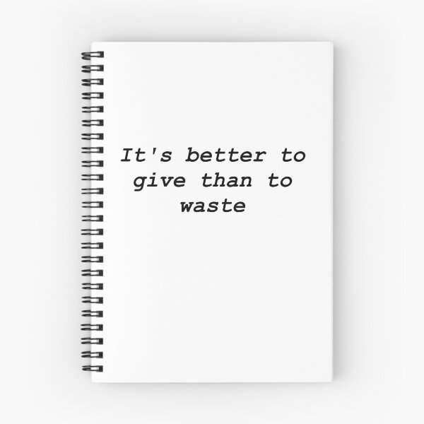 Item preview, It's better to give than to waste designed and sold by Sarcastic Quotes Only.