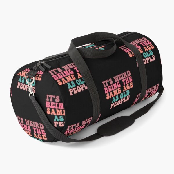 Item preview, it's Weird Being The Same Age as old people designed and sold by belladesign7.