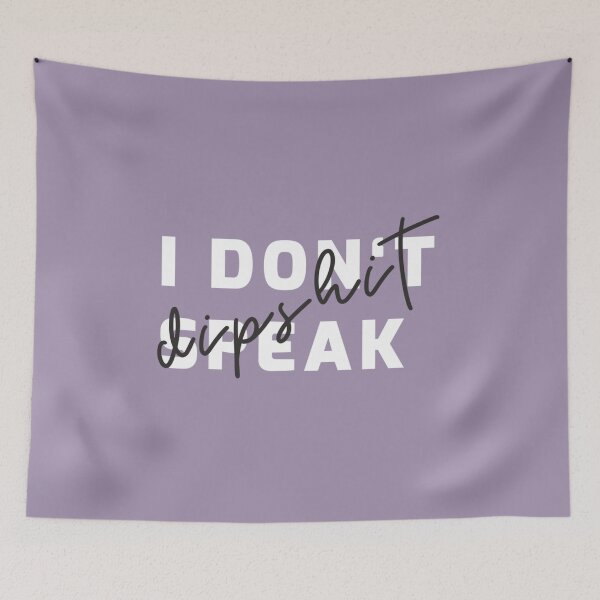 Item preview, I Don_t Speak Dipshit designed and sold by Schneidermovie.