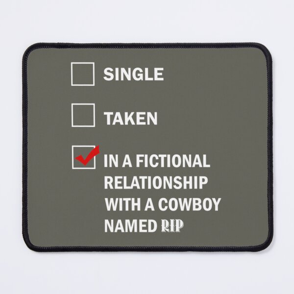 Item preview, In A Fictional Relationship With A Cowboy Named Rip, Yellowstone Lover designed and sold by Schneidermovie.