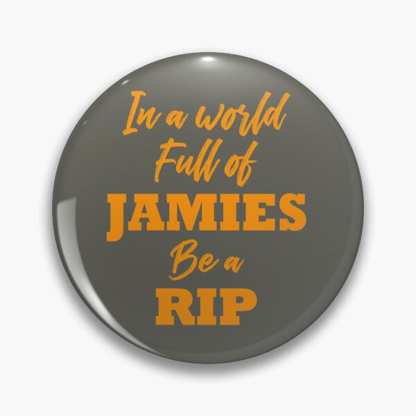 Item preview, In a World Full of Jamies be a Rip Yellowstone   designed and sold by Schneidermovie.