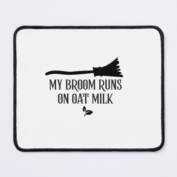 Item preview, My broom runs on oat milk designed and sold by SuzyTurner.
