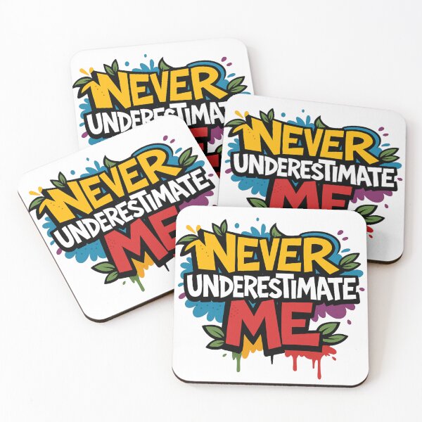 Item preview, Never Underestimate Me – Bold & Funny Color Splash Edition designed and sold by ArtesioByZaber.