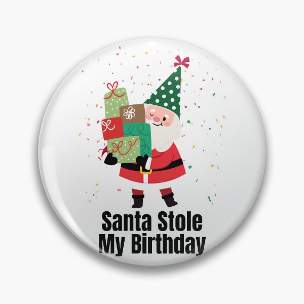 Item preview, Santa Stole My Birthday | Funny December Birthday Shirt for Kids and Adults designed and sold by luckyhue.