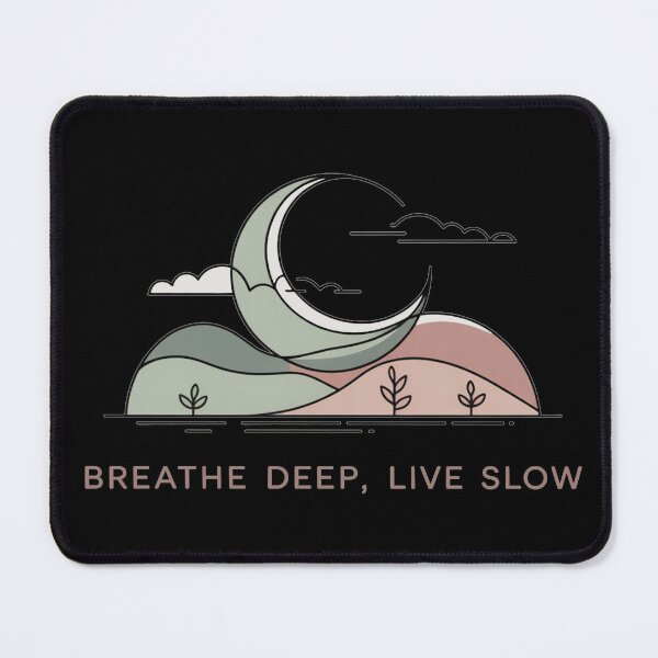 Item preview, Breathe Deep, Live Slow designed and sold by eMGi27Prints.