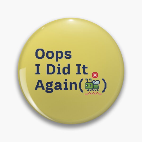 Item preview, Oops I Did It Again Code Joke designed and sold by WiserShop.