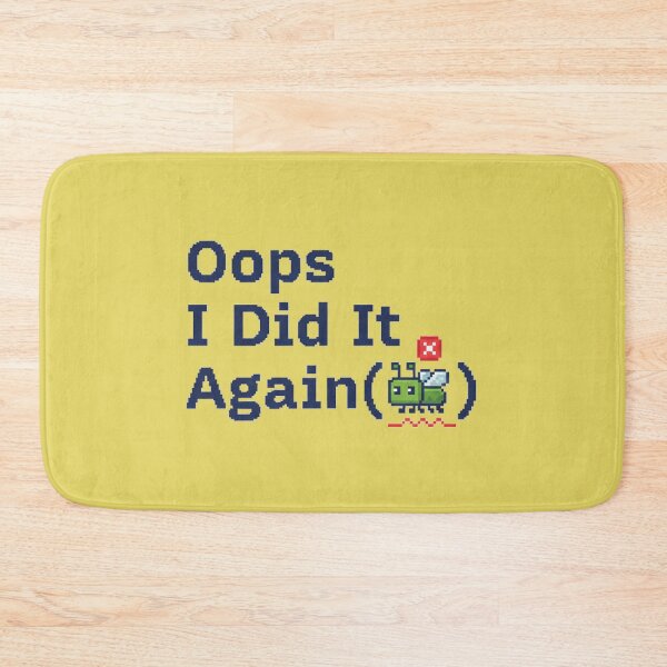 Item preview, Oops I Did It Again Code Joke designed and sold by WiserShop.