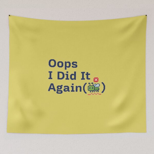 Item preview, Oops I Did It Again Code Joke designed and sold by WiserShop.