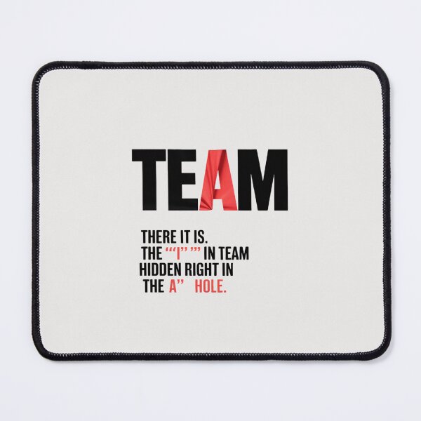 Item preview, There Is An I In Team For Sarcastic Men Women  designed and sold by MonsterBuddiess.
