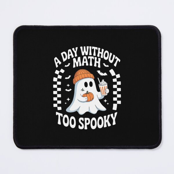 Item preview, Halloween Math Teacher A Day Without Math Too Spooky  designed and sold by MonsterBuddiess.