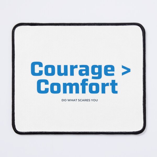 Item preview, Courage > Comfort – Motivational Quote Design designed and sold by Proportional19.