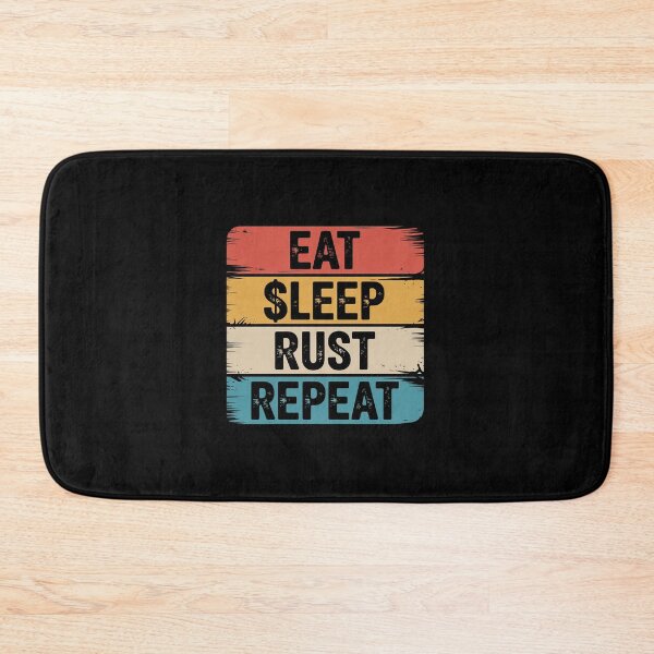 Item preview, EAT SLEEP RUST REPEAT Gaming Sports Meme  designed and sold by EllinoKlemo.