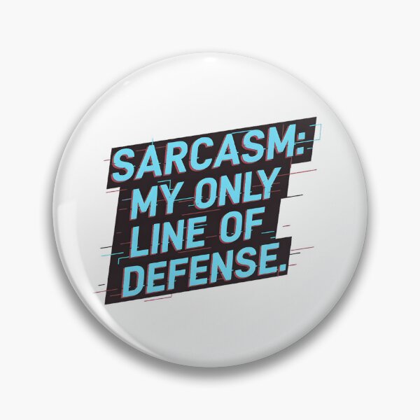 Item preview, Sarcasm My  Only Line of  Defense  Cyberpunk design designed and sold by MofazStyle.