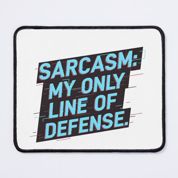 Item preview, Sarcasm My Only Line of Defense Cyberpunk design designed and sold by MofazStyle.
