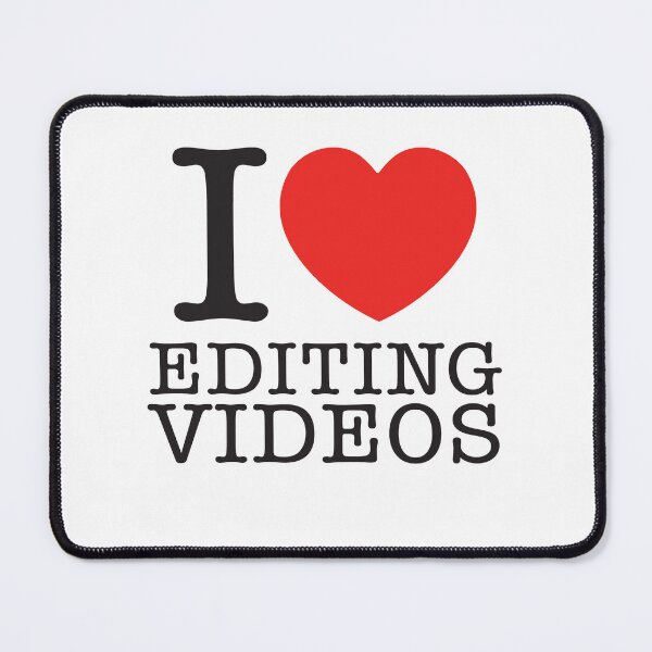 Item preview, I Love Editing Videos designed and sold by shitpostee.