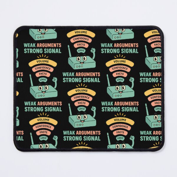 Item preview, Strong Signal Weak Arguments Funny WiFi Logic Design designed and sold by TeeTimeTreasure.