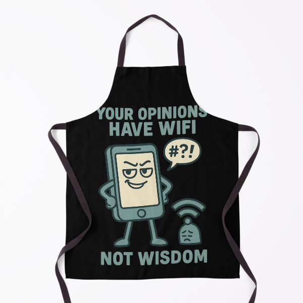 Item preview, Your Opinions Have WiFi Not Wisdom Funny Smartphone Design designed and sold by TeeTimeTreasure.