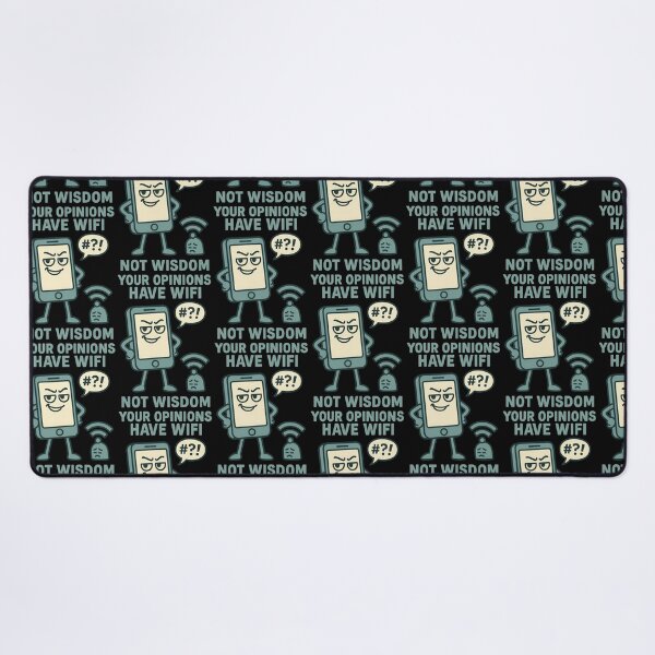 Item preview, Your Opinions Have WiFi Not Wisdom Funny Smartphone Design designed and sold by TeeTimeTreasure.