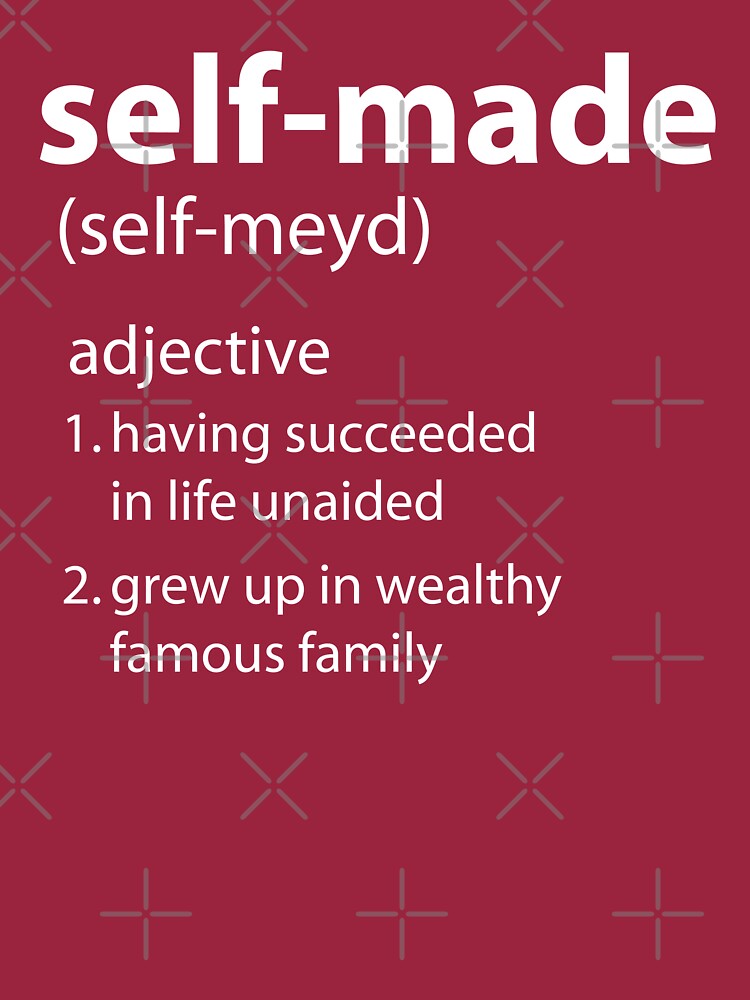 self-made-definition-t-shirt-by-theflying6-redbubble