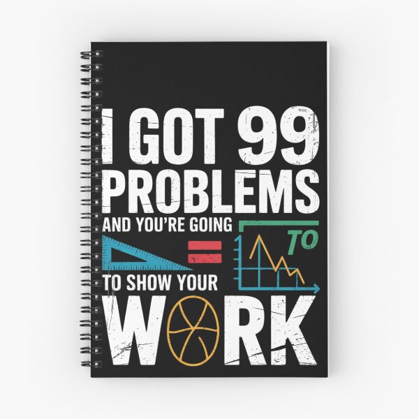 Item preview, I Got 99 Problems Show Your Work Tutor - Math Teacher  designed and sold by MonsterBuddiess.