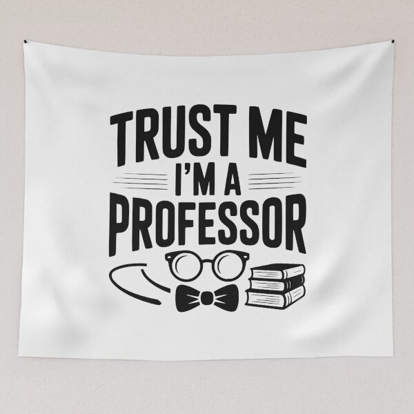 Item preview, Trust Me I’m a Professor designed and sold by Frank Ring.