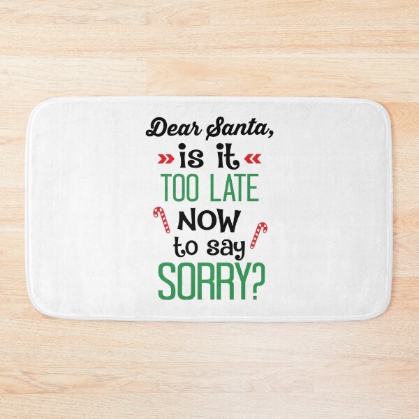 Item preview, Dear Santa, is Now Too Late to Say Sorry? Funny Christmas Quotes designed and sold by Vicky021.