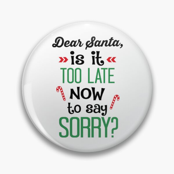 Item preview, Dear Santa, is Now Too Late to Say Sorry? Funny Christmas Quotes designed and sold by Vicky021.