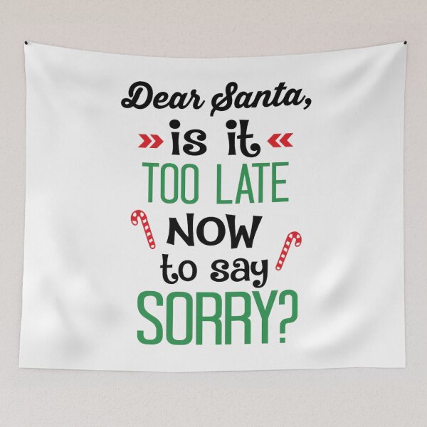 Item preview, Dear Santa, is Now Too Late to Say Sorry? Funny Christmas Quotes designed and sold by Vicky021.