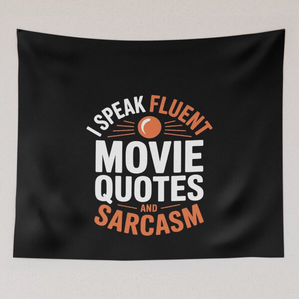 Item preview, I Speak Fluent Movie Quotes And Sarcasm Sarcasm  designed and sold by MonsterBuddiess.