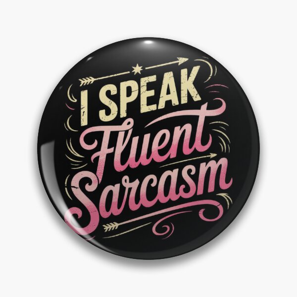 Item preview, I Speak Fluent Sarcasm Sarcastic Quote  designed and sold by MonsterBuddiess.