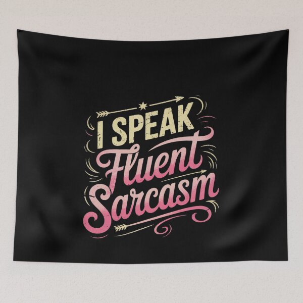 Item preview, I Speak Fluent Sarcasm Sarcastic Quote  designed and sold by MonsterBuddiess.