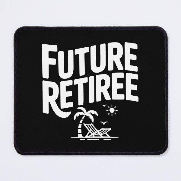 Item preview, Future Retiree designed and sold by Frank Ring.