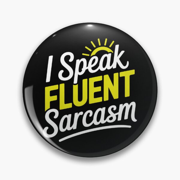 Item preview, I Speak Fluent Sarcasm Witty Sarcastic  designed and sold by MonsterBuddiess.