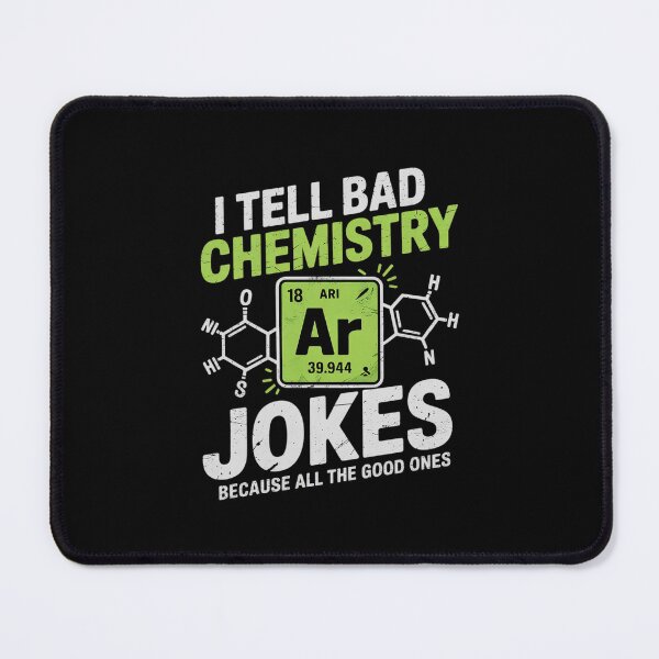 Item preview, I Tell Bad Jokes Argon Chemistry Joke designed and sold by MonsterBuddiess.