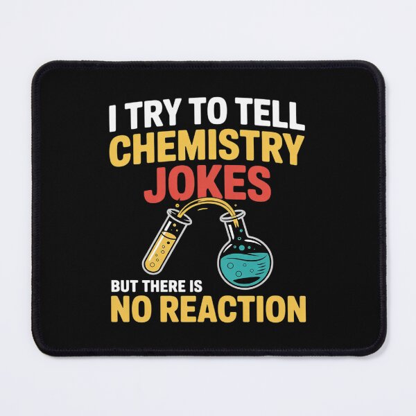 Item preview, I Try to Tell Chemistry Jokes No Reaction Teacher Gag Men Women7  designed and sold by GGrizeldaRivas.
