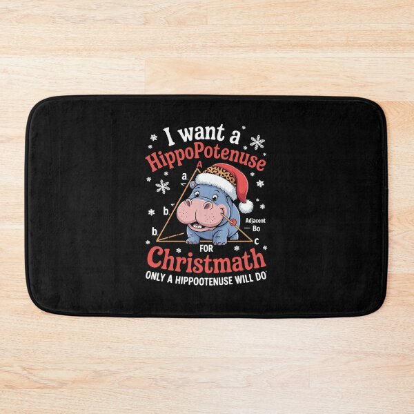 Item preview, I Want a Hippopotenuse for Christmath Math teacher Christmas1  designed and sold by GGrizeldaRivas.