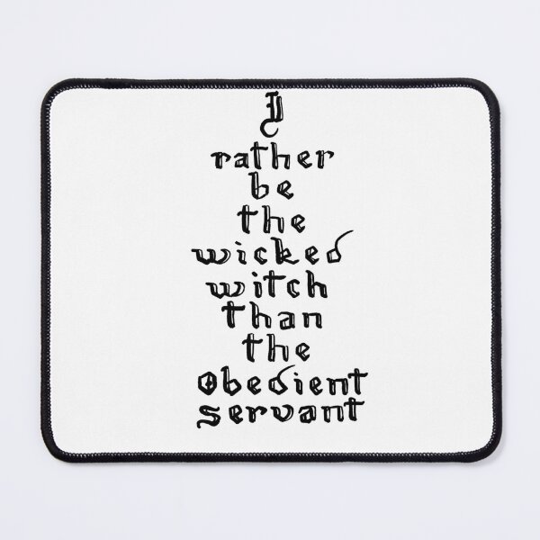 Item preview, I rather be the wicked witch than the obedient servant designed and sold by Kalhanne.