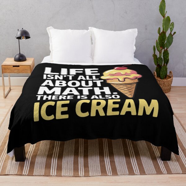 Item preview, Life Isn't All About Math There Is Also Ice Cream School  designed and sold by GGrizeldaRivas.