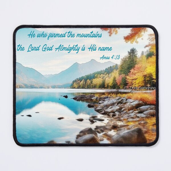 Item preview, He who formed the mountains designed and sold by FTLOG.