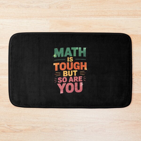 Item preview, Math Is Tough But So Are You, Math Teacher  designed and sold by GGrizeldaRivas.