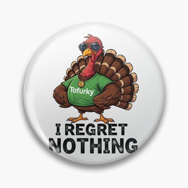 Item preview, I Regret Nothing: Funny Tofurky Vegan Vegetarian Turkey designed and sold by zoughlal.