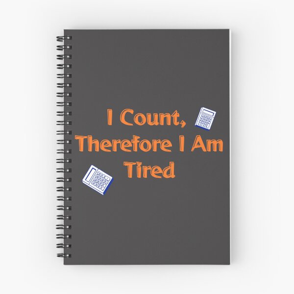 Item preview, Funny Accountant Quote T-Shirt - I Count Therefore I Am Tired designed and sold by arceeddesign.